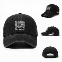 Not to Brag But I Have Been The Same Gender Since Birth Washed Cotton Baseball Cap