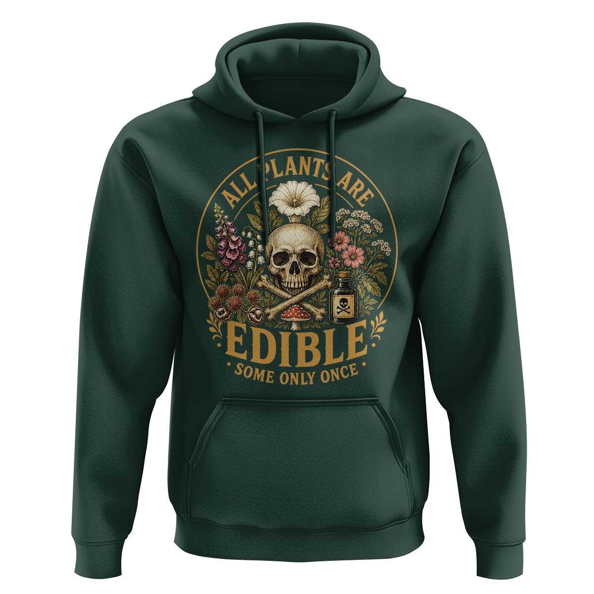 All Plants Are Edible Some Only Once Hoodie Funny Botany Gardeners