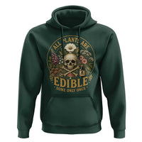 All Plants Are Edible Some Only Once Hoodie Funny Botany Gardeners