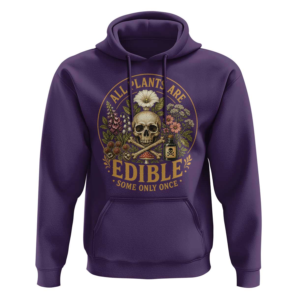 All Plants Are Edible Some Only Once Hoodie Funny Botany Gardeners