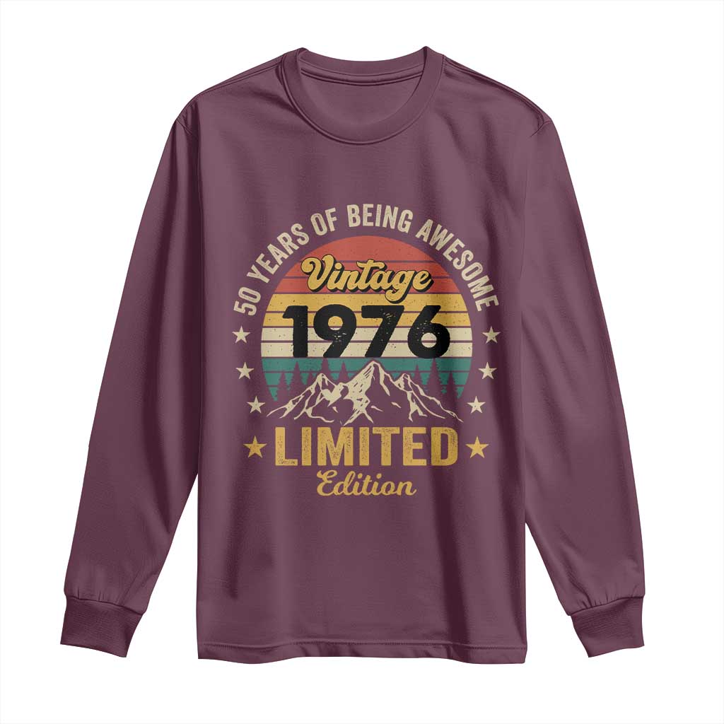 50th Birthday Long Sleeve Shirt Vintage 1976 Limited Edition Retro 50 Years Of Being Awesome Mountain