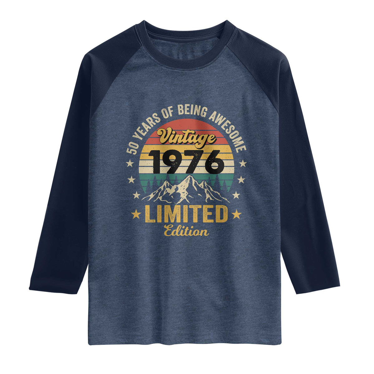 50th Birthday Raglan Shirt Vintage 1976 Limited Edition Retro 50 Years Of Being Awesome Mountain