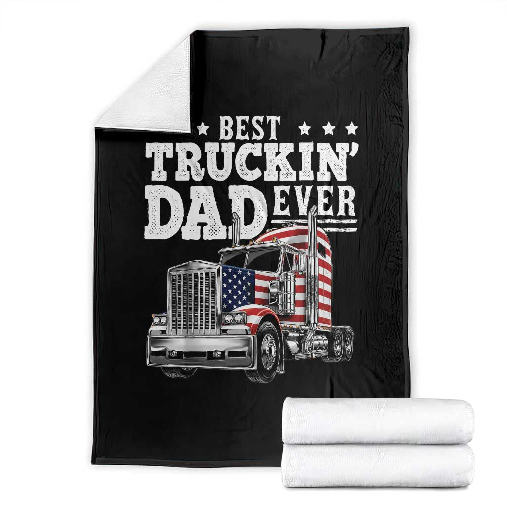 Best Truckin Dad Ever Throw Blanket Funny Rig Trucker Fathers Day