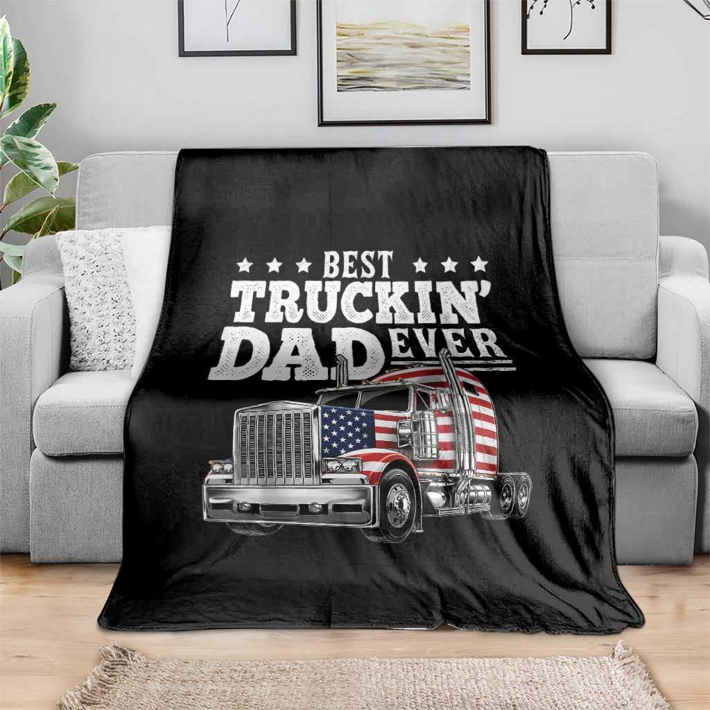 Best Truckin Dad Ever Throw Blanket Funny Rig Trucker Fathers Day