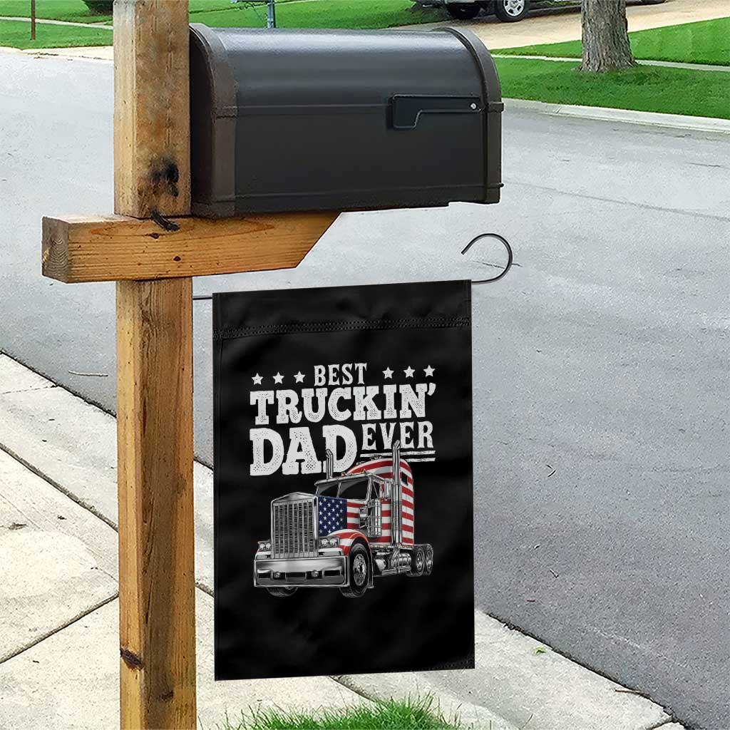 Best Truckin Dad Ever Garden Flag Funny Rig Trucker Fathers Day