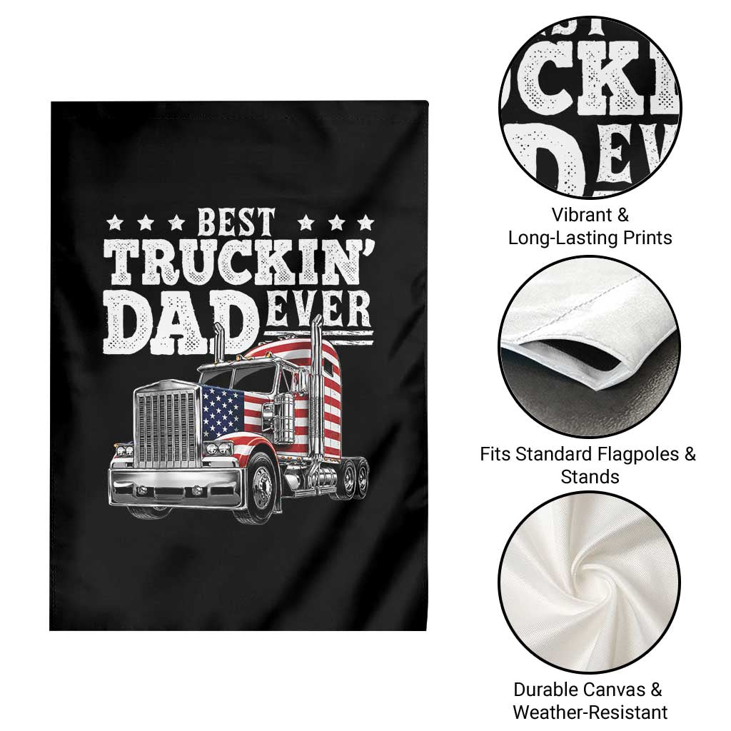 Best Truckin Dad Ever Garden Flag Funny Rig Trucker Fathers Day