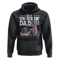 Best Truckin Dad Ever Hoodie Funny Rig Trucker Fathers Day