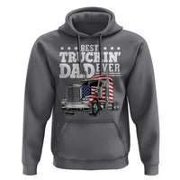 Best Truckin Dad Ever Hoodie Funny Rig Trucker Fathers Day