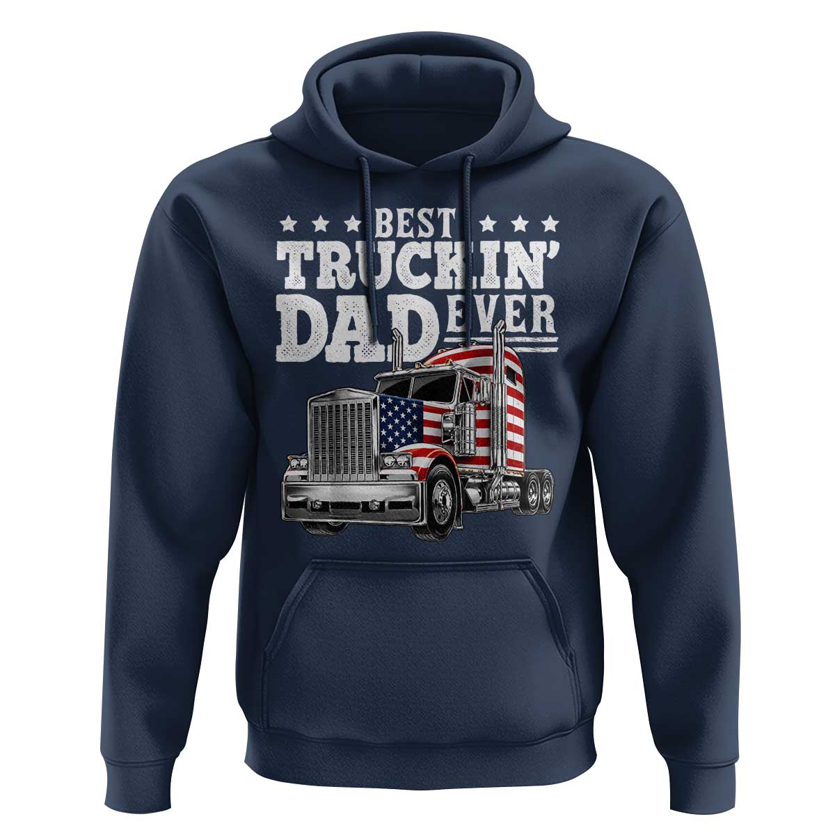 Best Truckin Dad Ever Hoodie Funny Rig Trucker Fathers Day