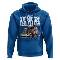 Best Truckin Dad Ever Hoodie Funny Rig Trucker Fathers Day