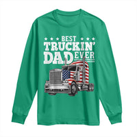 Best Truckin Dad Ever Long Sleeve Shirt Funny Rig Trucker Fathers Day