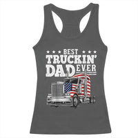 Best Truckin Dad Ever Racerback Tank Top Funny Rig Trucker Fathers Day