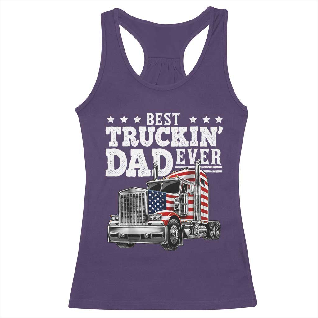 Best Truckin Dad Ever Racerback Tank Top Funny Rig Trucker Fathers Day
