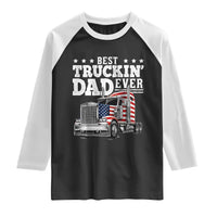 Best Truckin Dad Ever Raglan Shirt Funny Rig Trucker Fathers Day