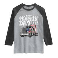 Best Truckin Dad Ever Raglan Shirt Funny Rig Trucker Fathers Day