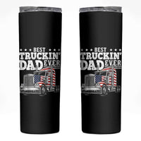 Best Truckin Dad Ever Skinny Tumbler Funny Rig Trucker Fathers Day