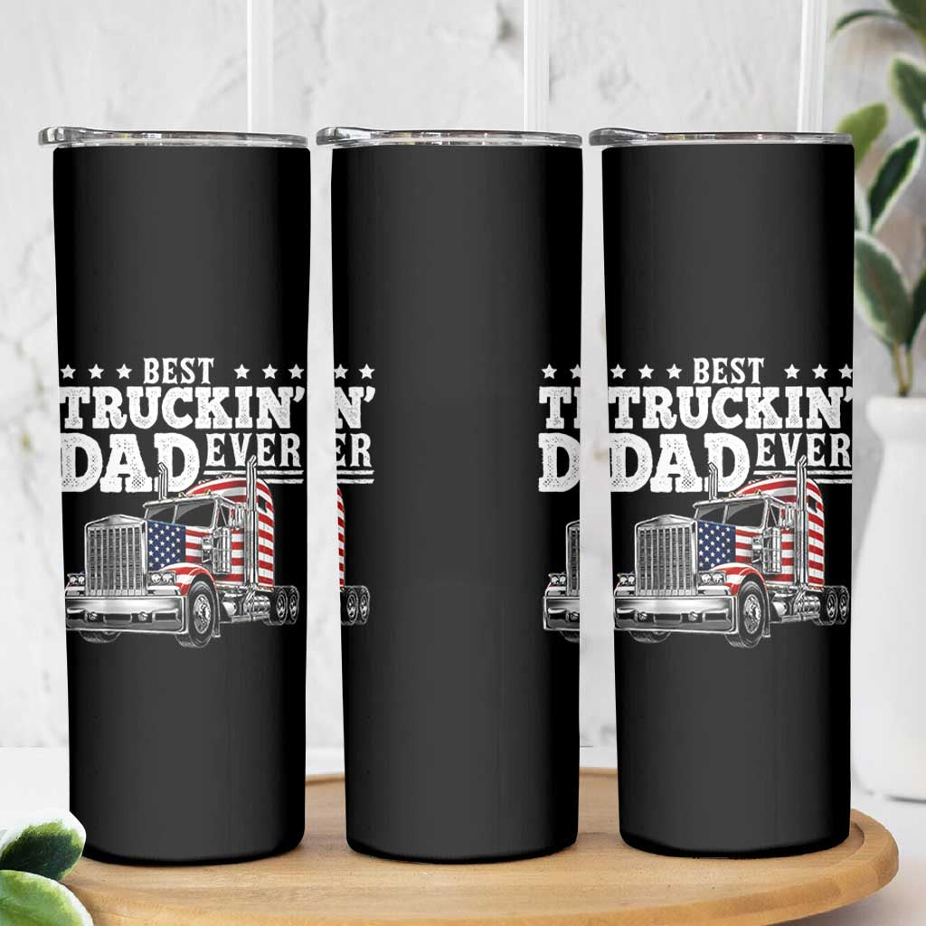 Best Truckin Dad Ever Skinny Tumbler Funny Rig Trucker Fathers Day