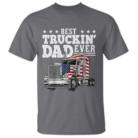 Best Truckin Dad Ever T Shirt Funny Rig Trucker Fathers Day