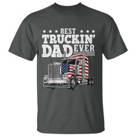 Best Truckin Dad Ever T Shirt Funny Rig Trucker Fathers Day