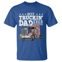 Best Truckin Dad Ever T Shirt Funny Rig Trucker Fathers Day