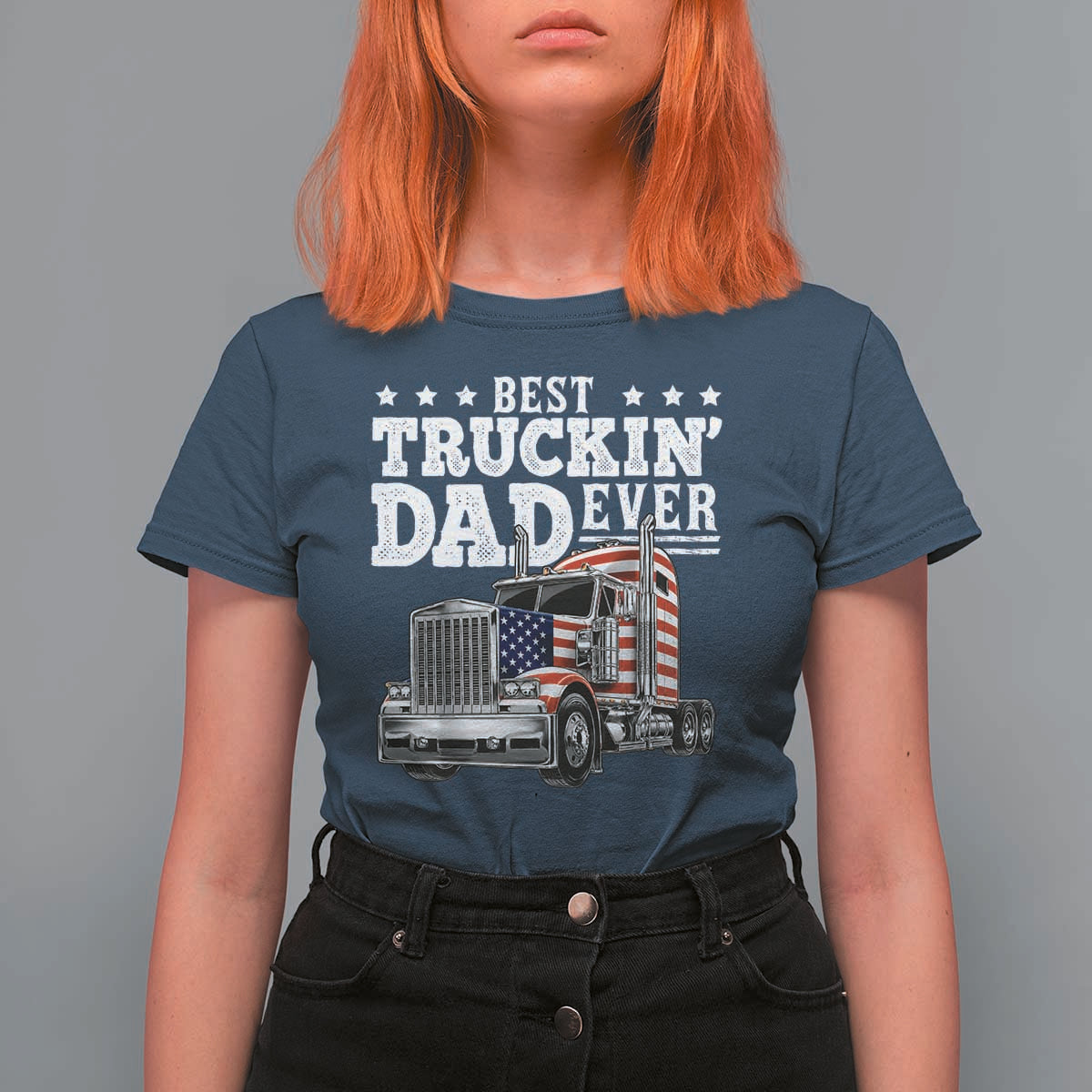 Best Truckin Dad Ever T Shirt For Women Funny Rig Trucker Fathers Day