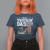Best Truckin Dad Ever T Shirt For Women Funny Rig Trucker Fathers Day