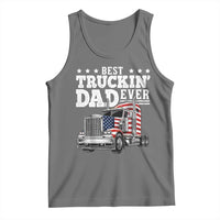 Best Truckin Dad Ever Tank Top Funny Rig Trucker Fathers Day