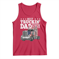 Best Truckin Dad Ever Tank Top Funny Rig Trucker Fathers Day