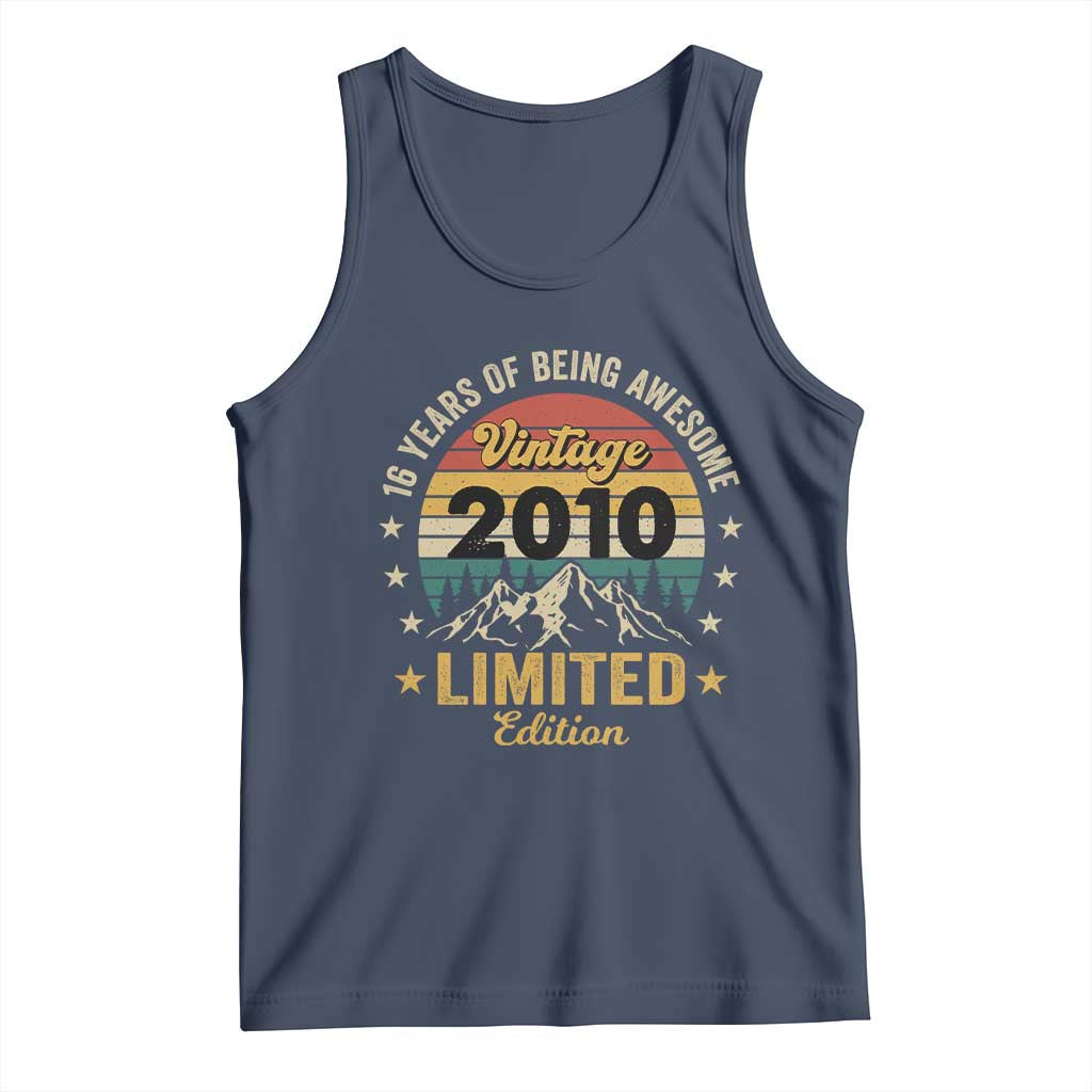 16th Birthday Tank Top Vintage 2010 Limited Edition Retro 16 Years Of Being Awesome Mountain