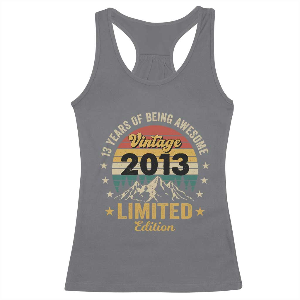 13th Birthday Racerback Tank Top Vintage 2013 Limited Edition Retro 13 Years Of Being Awesome Mountain