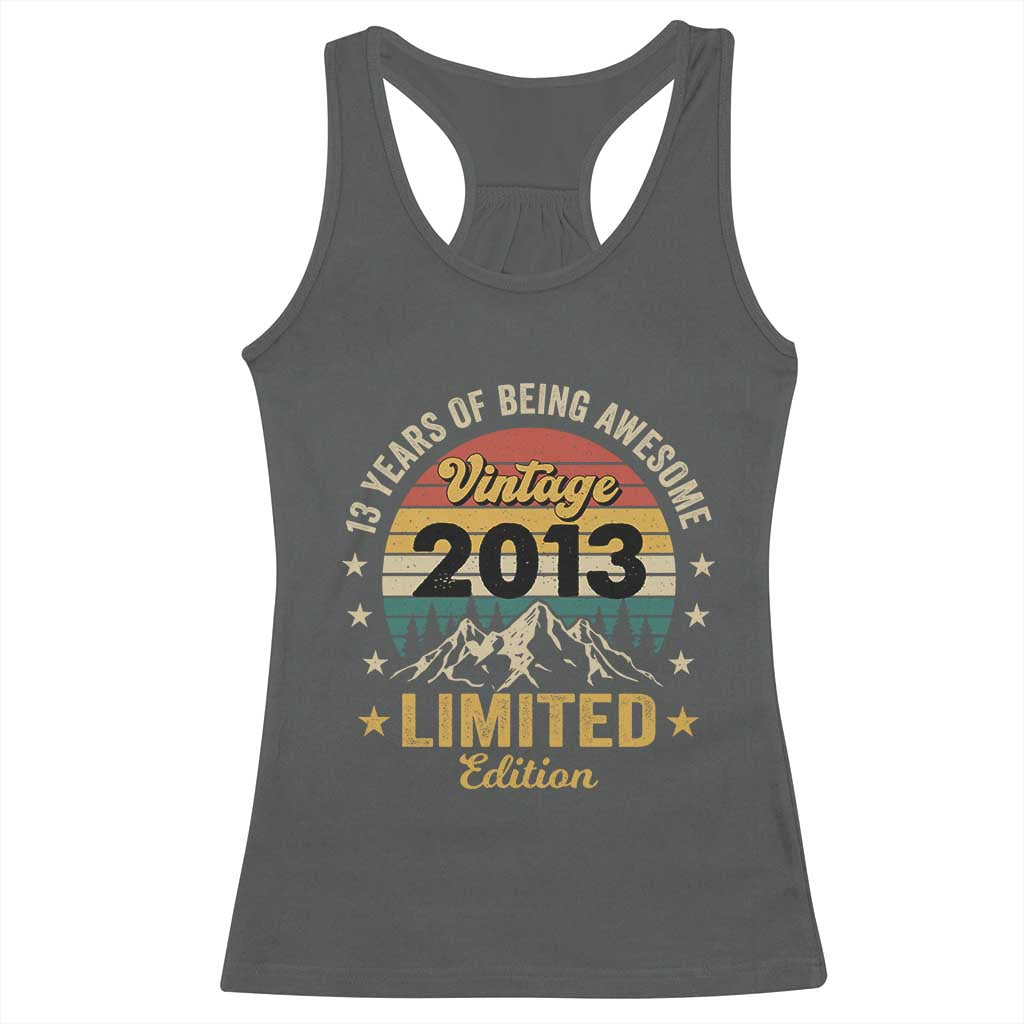 13th Birthday Racerback Tank Top Vintage 2013 Limited Edition Retro 13 Years Of Being Awesome Mountain