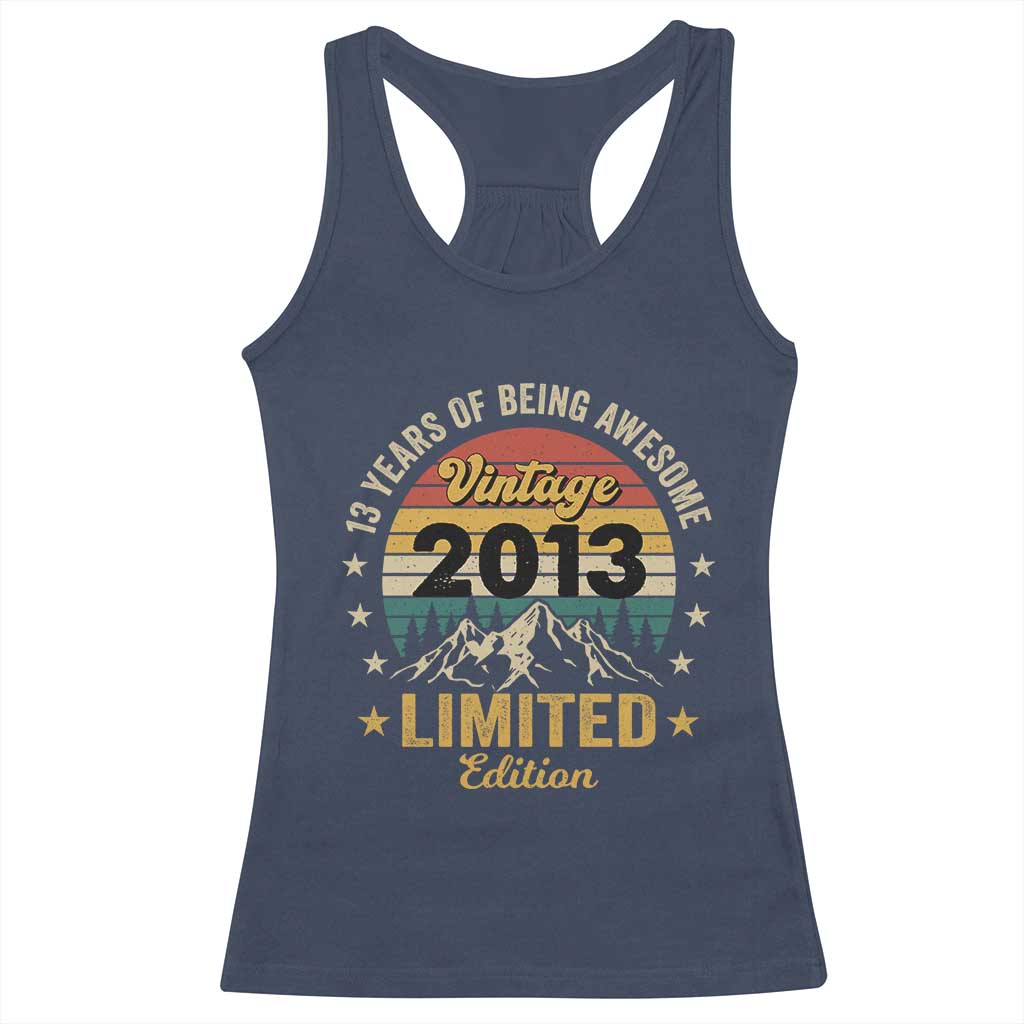 13th Birthday Racerback Tank Top Vintage 2013 Limited Edition Retro 13 Years Of Being Awesome Mountain