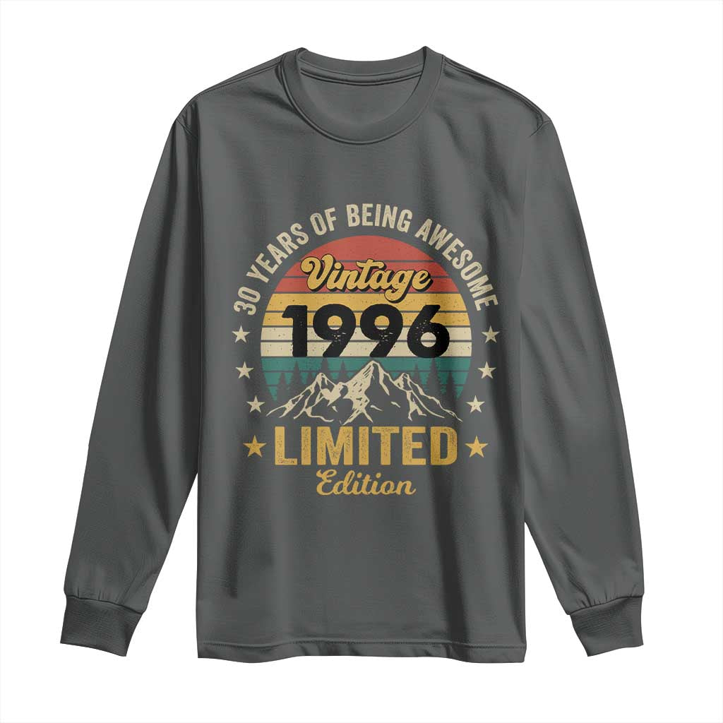 30th Birthday Long Sleeve Shirt Vintage 1996 Limited Edition Retro 30 Years Of Being Awesome Mountain