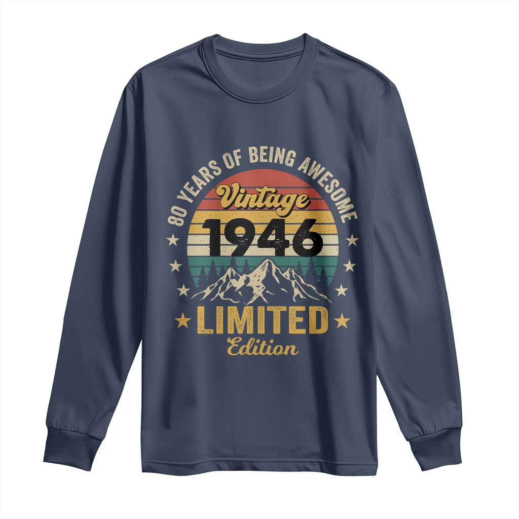 80th Birthday Long Sleeve Shirt Vintage 1946 Limited Edition Retro 80 Years Of Being Awesome Mountain