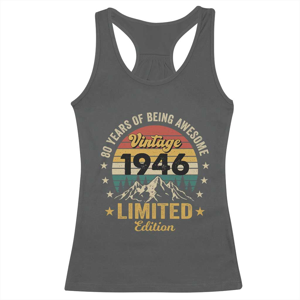80th Birthday Racerback Tank Top Vintage 1946 Limited Edition Retro 80 Years Of Being Awesome Mountain