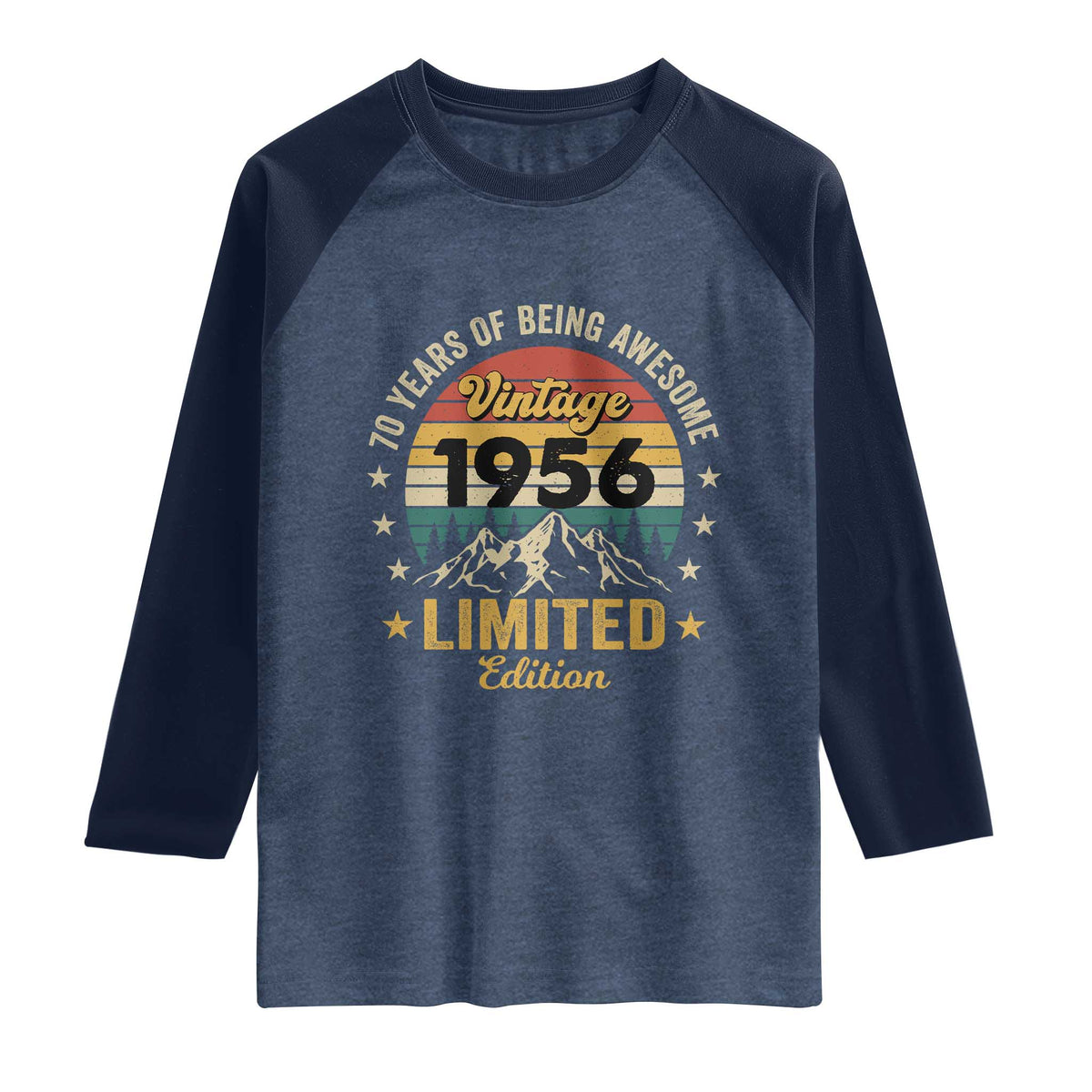 70th Birthday Raglan Shirt Vintage 1956 Limited Edition Retro 70 Years Of Being Awesome Mountain