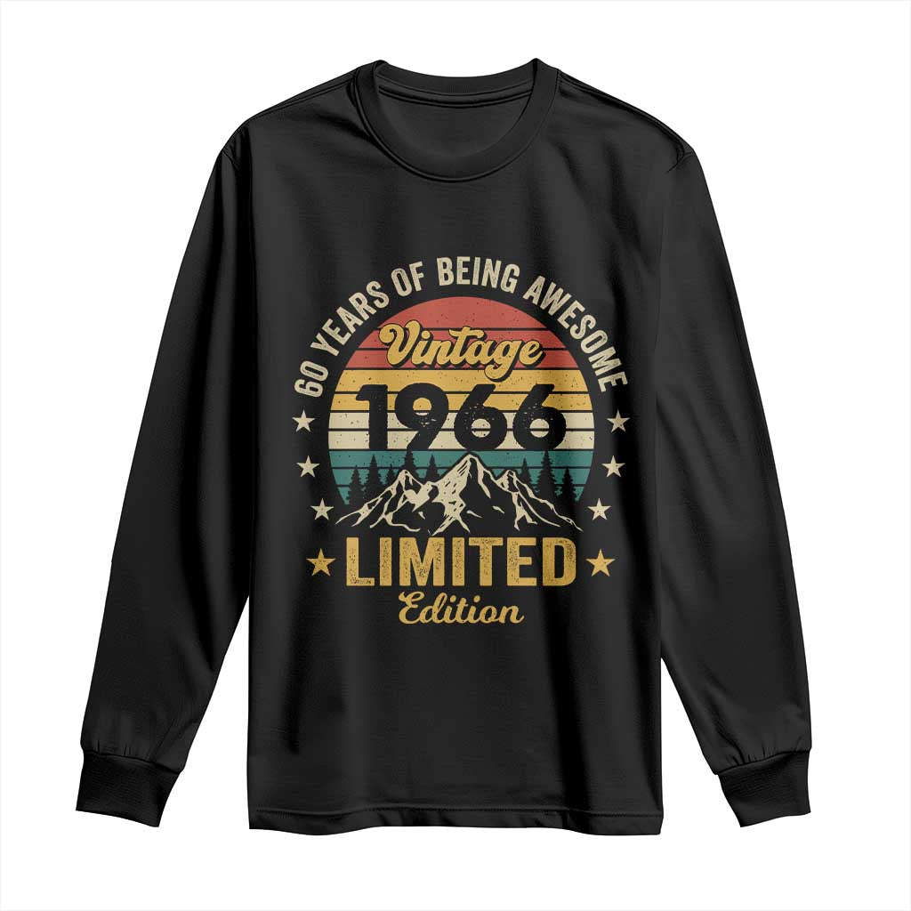 60th Birthday Long Sleeve Shirt Vintage 1966 Limited Edition Retro 60 Years Of Being Awesome Mountain