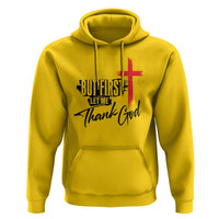 Christian Faith Hoodie But First Let Me Thank God - Wonder Print Shop