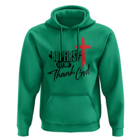 Christian Faith Hoodie But First Let Me Thank God - Wonder Print Shop
