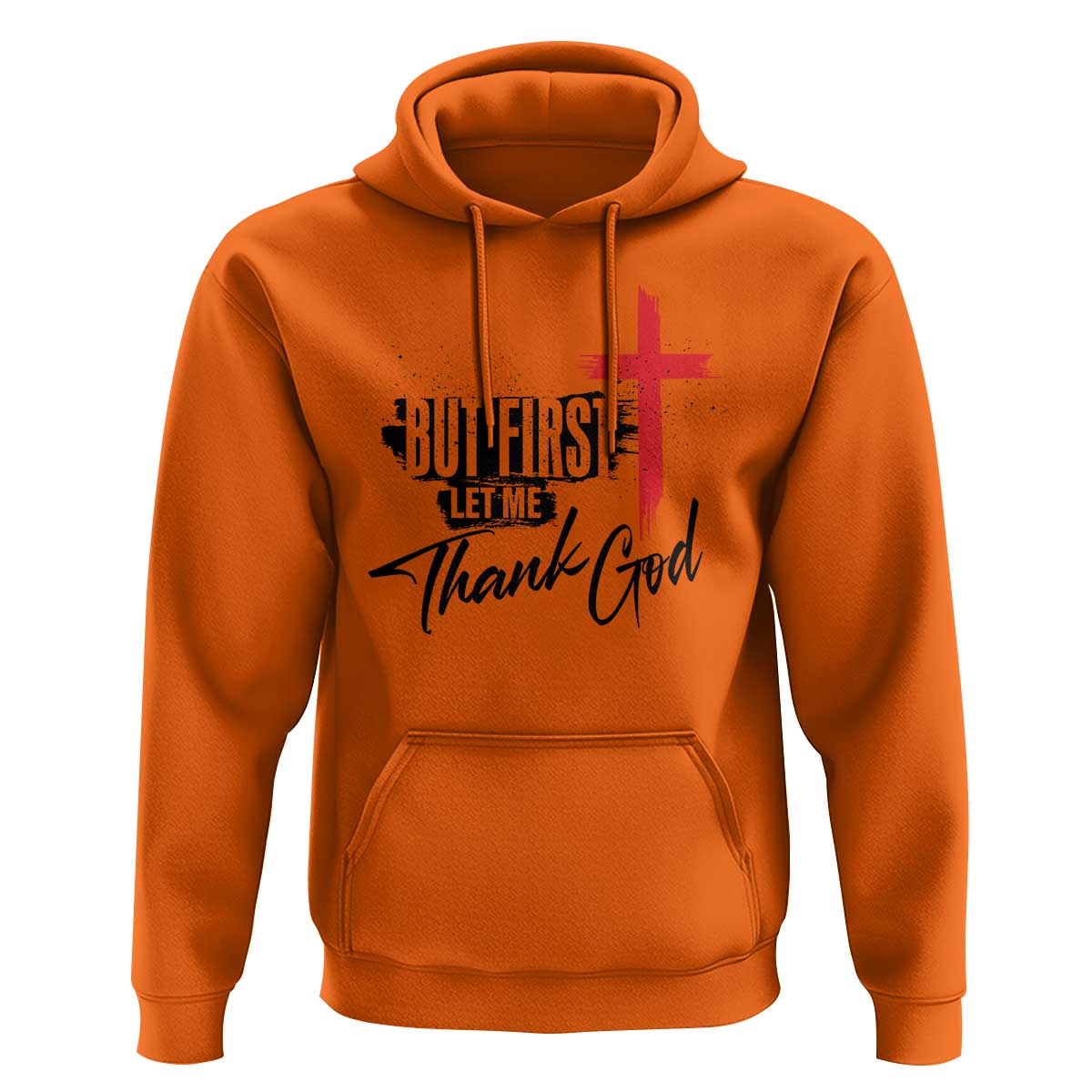 Christian Faith Hoodie But First Let Me Thank God - Wonder Print Shop