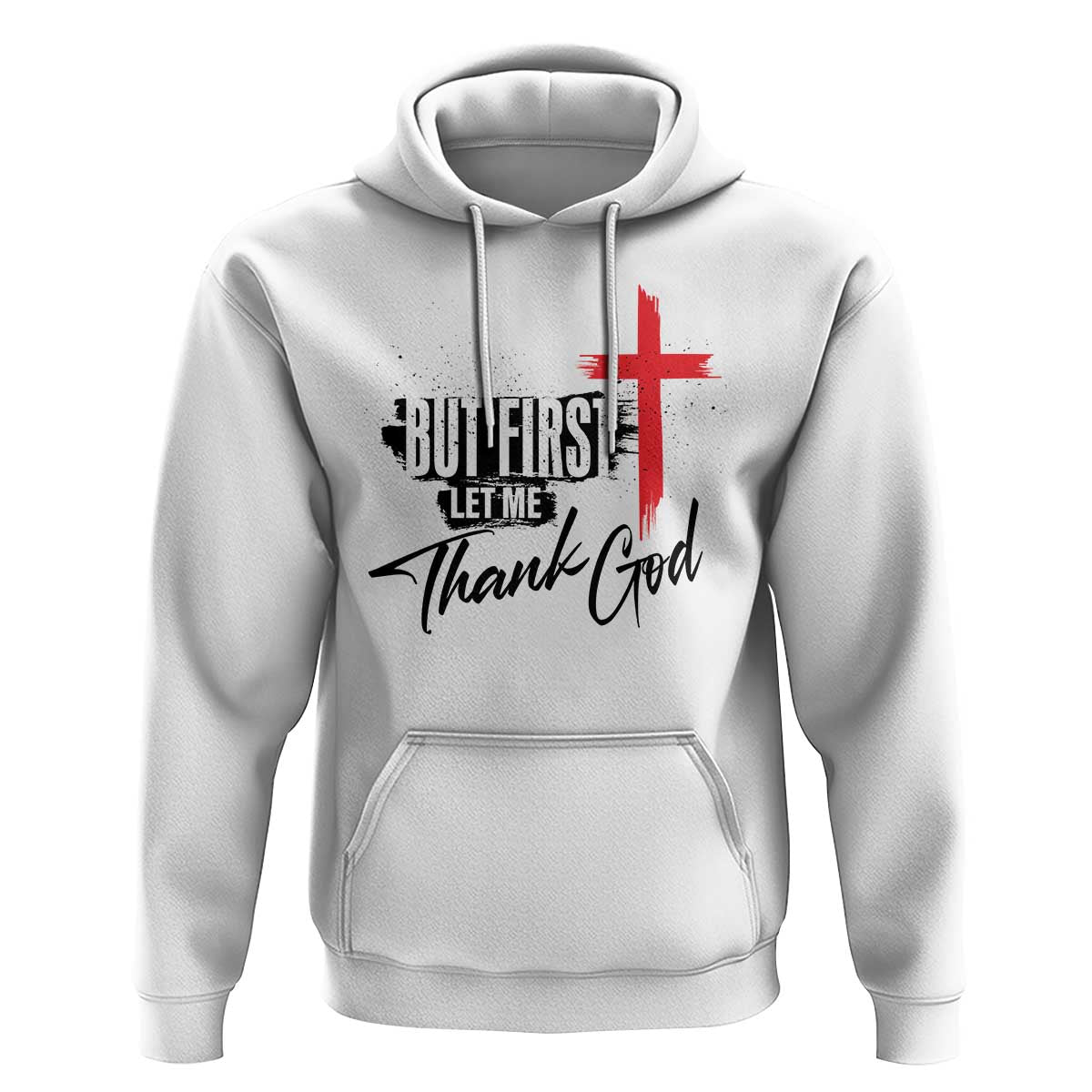 Christian Faith Hoodie But First Let Me Thank God - Wonder Print Shop