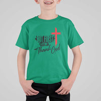 Christian Faith T Shirt For Kid But First Let Me Thank God - Wonder Print Shop