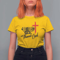 Christian Faith T Shirt For Women But First Let Me Thank God - Wonder Print Shop