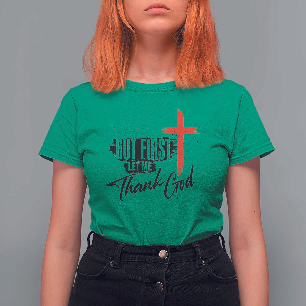 Christian Faith T Shirt For Women But First Let Me Thank God - Wonder Print Shop
