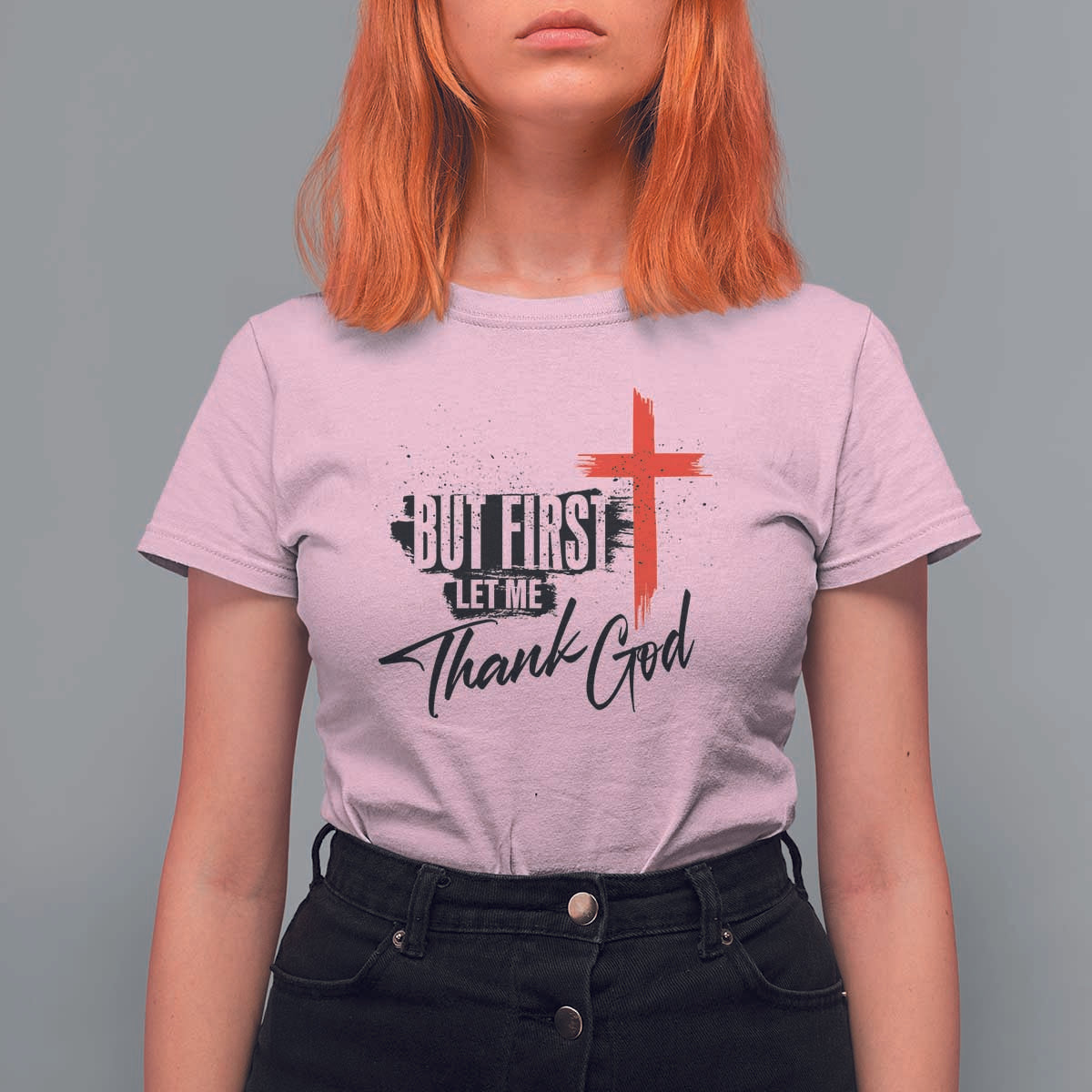 Christian Faith T Shirt For Women But First Let Me Thank God - Wonder Print Shop