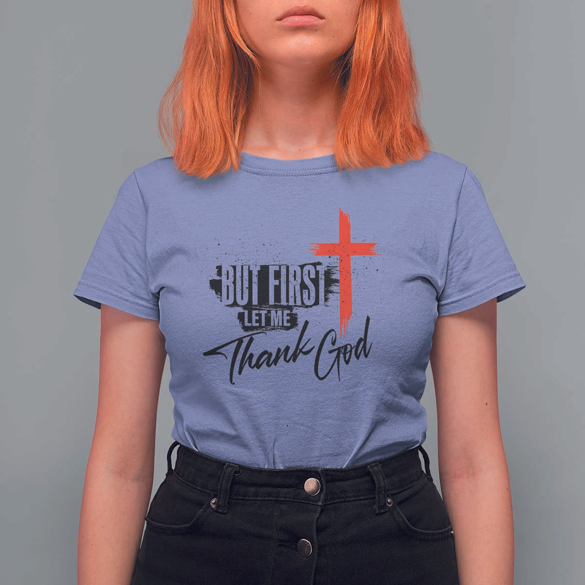 Christian Faith T Shirt For Women But First Let Me Thank God - Wonder Print Shop