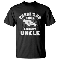 Funny Uncle T Shirt There's No Buddy Like My Uncle Family Matching - Wonder Print Shop