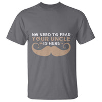 Funny Uncle T Shirt No Need To Fear Your Uncle Is Here - Wonder Print Shop