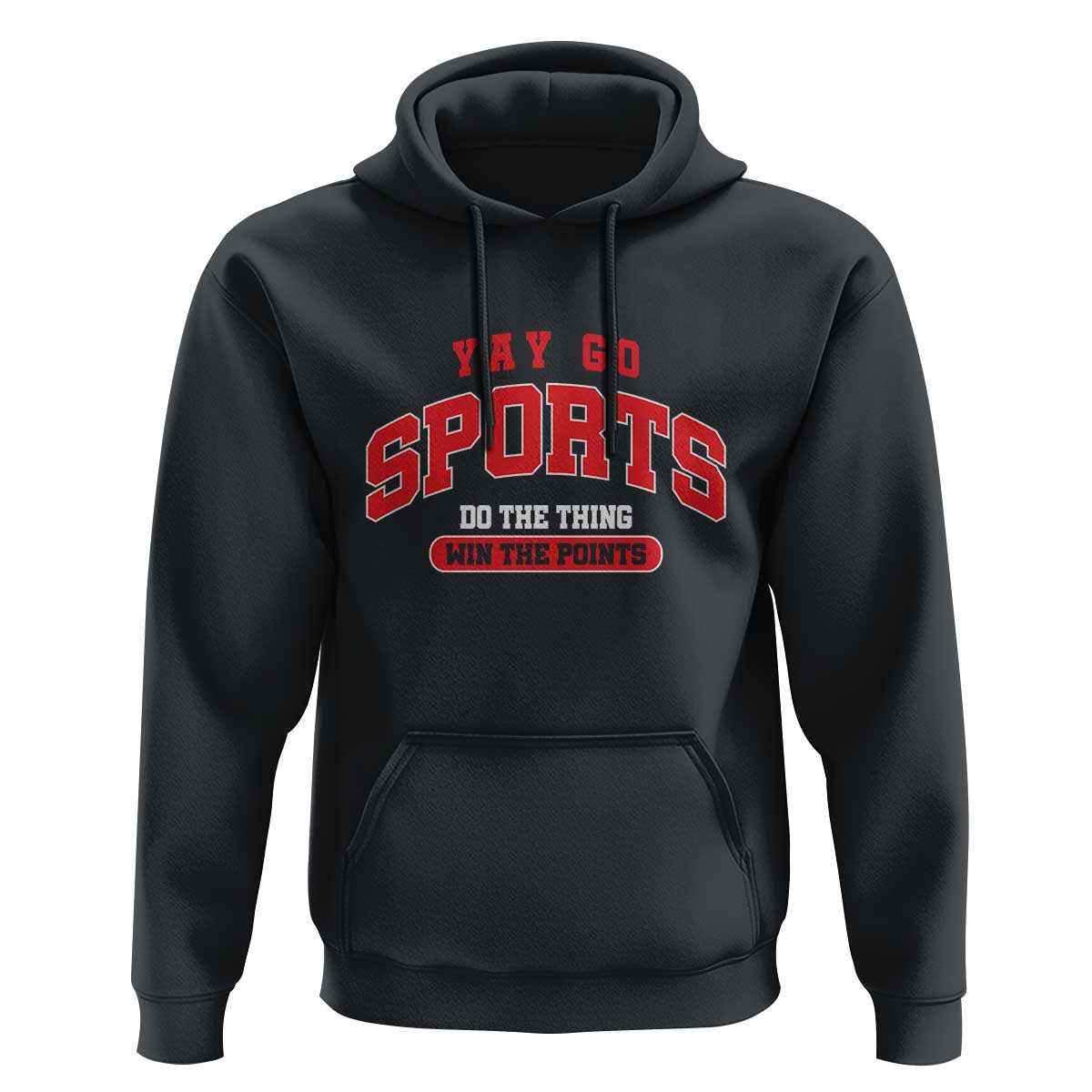 Funny Sport Hoodie Yay Go Sports Do The Thing Win The Points - Wonder Print Shop