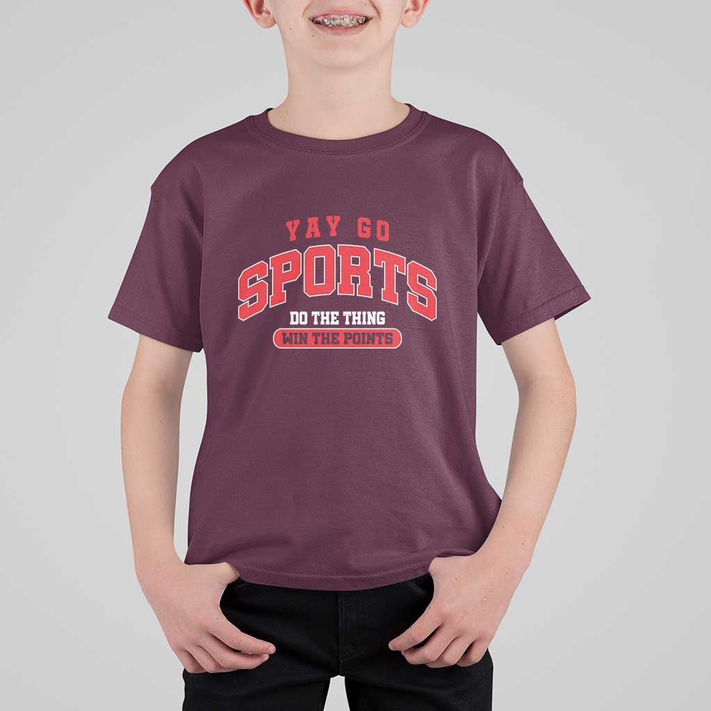 Funny Sport T Shirt For Kid Yay Go Sports Do The Thing Win The Points - Wonder Print Shop